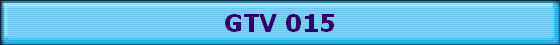 GTV 015