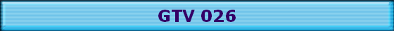 GTV 026