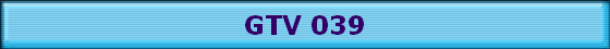 GTV 039