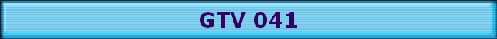 GTV 041