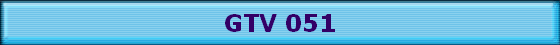 GTV 051